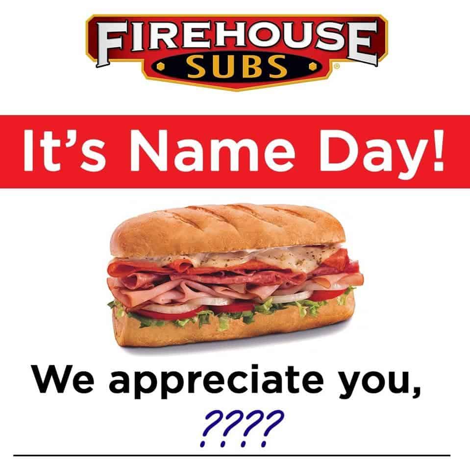 Last Day! 'Name of the Day' Gets Free Sub at Firehouse Subs What Are
